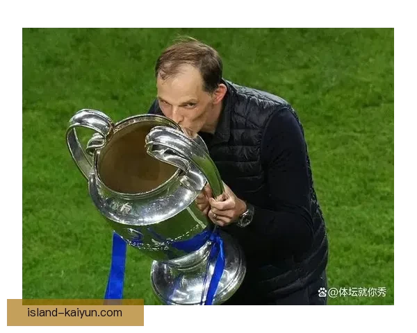 图赫尔反击体系逐渐成型，球队表现稳健值得关注